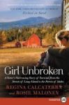 Girl Unbroken - A Sister& 39 S Harrowing Story Of Survival From The Streets Of Long Island To The Farms Of Idaho Large