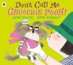 Don& 39 T Call Me Choochie Pooh Paperback
