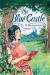 The Blue Castle Paperback Reprint