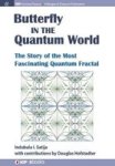 The Butterfly In The Quantum World - The Story Of The Most Fascinating Quantum Fractal Hardcover