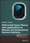 Differential Game Theory With Applications To Missiles And Autonomous Systems Guidance Hardcover