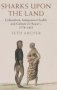 Sharks Upon The Land - Colonialism Indigenous Health And Culture In Hawai&  39 I 1778-1855   Hardcover