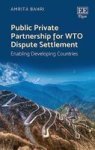 Public Private Partnership For Wto Dispute Settlement - Enabling Developing Countries Hardcover