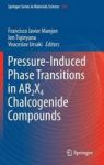Pressure-induced Phase Transitions In AB2X4 Chalcogenide Compounds Hardcover 2014 Ed.