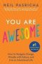 You Are Awesome - How To Navigate Change Wrestle With Failure And Live An Intentional Life   Paperback