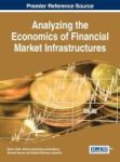 Analyzing The Economics Of Financial Market Infrastructures Hardcover