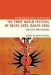 The First World Festival Of Negro Arts Dakar 1966 Hardcover