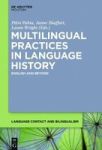 Multilingual Practices In Language History - English And Beyond Hardcover