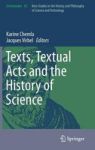 Texts Textual Acts And The History Of Science Hardcover 1ST Ed. 2015