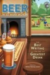 Beer In So Many Words - The Best Writing On The Greatest Drink Hardcover