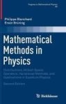 Mathematical Methods In Physics 2015 - Distributions Hilbert Space Operators Variational Methods And Applications In Quantum Phy