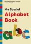 My Special Alphabet Book - A Green-themed Story And Workbook For Developing Speech Sound Awareness For Children Aged 3+ At Risk Of Dyslexia Or Language Difficulties   Paperback Illustrated Edition