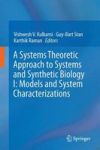 A A Systems Theoretic Approach To Systems And Synthetic Biology I I - A Systems Theoretic Approach To Systems And Synthetic Biol