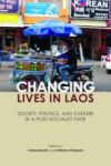 Changing Lives - New Perspectives On Society Politics And Culture In Laos Paperback