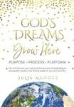 God& 39 S Dreams Grow Here Hardcover