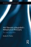 Abu& 39 L-barakat Al-baghdadi& 39 S Metaphysical Philosophy - The Kitab Al-mutabar Hardcover