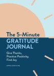 The 5-MINUTE Gratitude Journal - Give Thanks Practice Positivity Find Joy Paperback