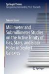 Millimeter And Submillimeter Studies On The Active Trinity Of Gas Stars And Black Holes In Seyfert Galaxies Hardcover 1ST Ed. 20