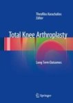 Total Knee Arthroplasty - Long Term Outcomes Hardcover 2015 Ed.