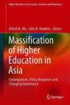 Massification Of Higher Education In Asia - Consequences Policy Responses And Changing Governance Hardcover 1ST Ed. 2018