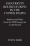 Electricity Restructuring In The United States - Markets And Policy From The 1978 Energy Act To The Present   Paperback