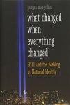 What Changed When Everything Changed: 9 11 And The Making Of National Identity
