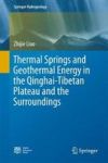 Thermal Springs And Geothermal Energy In The Qinghai-tibetan Plateau And The Surroundings Hardcover 1ST Ed. 2018