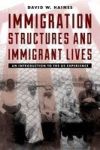 Immigration Structures And Immigrant Lives - An Introduction To The Us Experience Hardcover