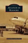 Aviation In Roanoke Hardcover