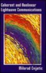 Coherent And Nonlinear Lightwave Communications Hardcover
