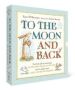 To The Moon And Back: Guess How Much I Love You And Will You Be My Friend? Slipcase   Hardcover