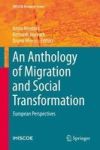 An Anthology Of Migration And Social Transformation - European Perspectives Hardcover 1ST Ed. 2016