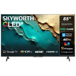 Skyworth 85Q6600H Qled Google Tv 144HZ
