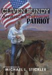 Cliven Bundy: American Patriot