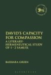 David& 39 S Capacity For Compassion - A Literary-hermeneutical Study Of 1 - 2 Samuel Hardcover