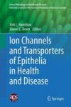 Ion Channels And Transporters Of Epithelia In Health And Disease Hardcover 1ST Ed. 2016