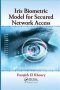 Iris Biometric Model For Secured Network Access   Paperback