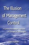 The Illusion Of Management Control: A Systems Theoretical Approach To Managerial Technologies