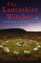 The Lancashire Witches - A Chronicle Of Sorcery And Death On Pendle Hill   Paperback