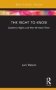 The Right To Know - Epistemic Rights And Why We Need Them   Hardcover