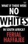 What If There Were No Whites In South Africa?   Paperback