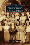 Birmingham& 39 S Highland Park Hardcover