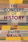 The Concept Of History - How Ideas Are Constituted Transmitted And Interpreted Hardcover