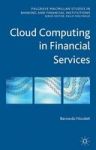 Cloud Computing In Financial Services Palgrave Macmillan Studies In Banking And Financial Institutions