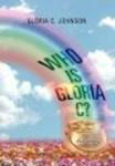 Who Is Gloria C? - Her Story Hardcover