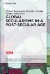 Global Secularisms In A Post-secular Age Hardcover
