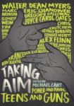 Taking Aim - Power And Pain Teens And Guns Paperback