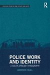 Police Work And Identity - A South African Ethnography Hardcover