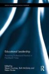 Educational Leadership - Theorising Professional Practice In Neoliberal Times Hardcover