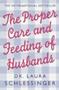 The Proper Care And Feeding Of Husbands - What Successful Marriage Is Really About   Paperback